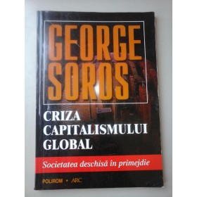 CRIZA  CAPITALISMULUI  GLOBAL - GEORGE  SOROS